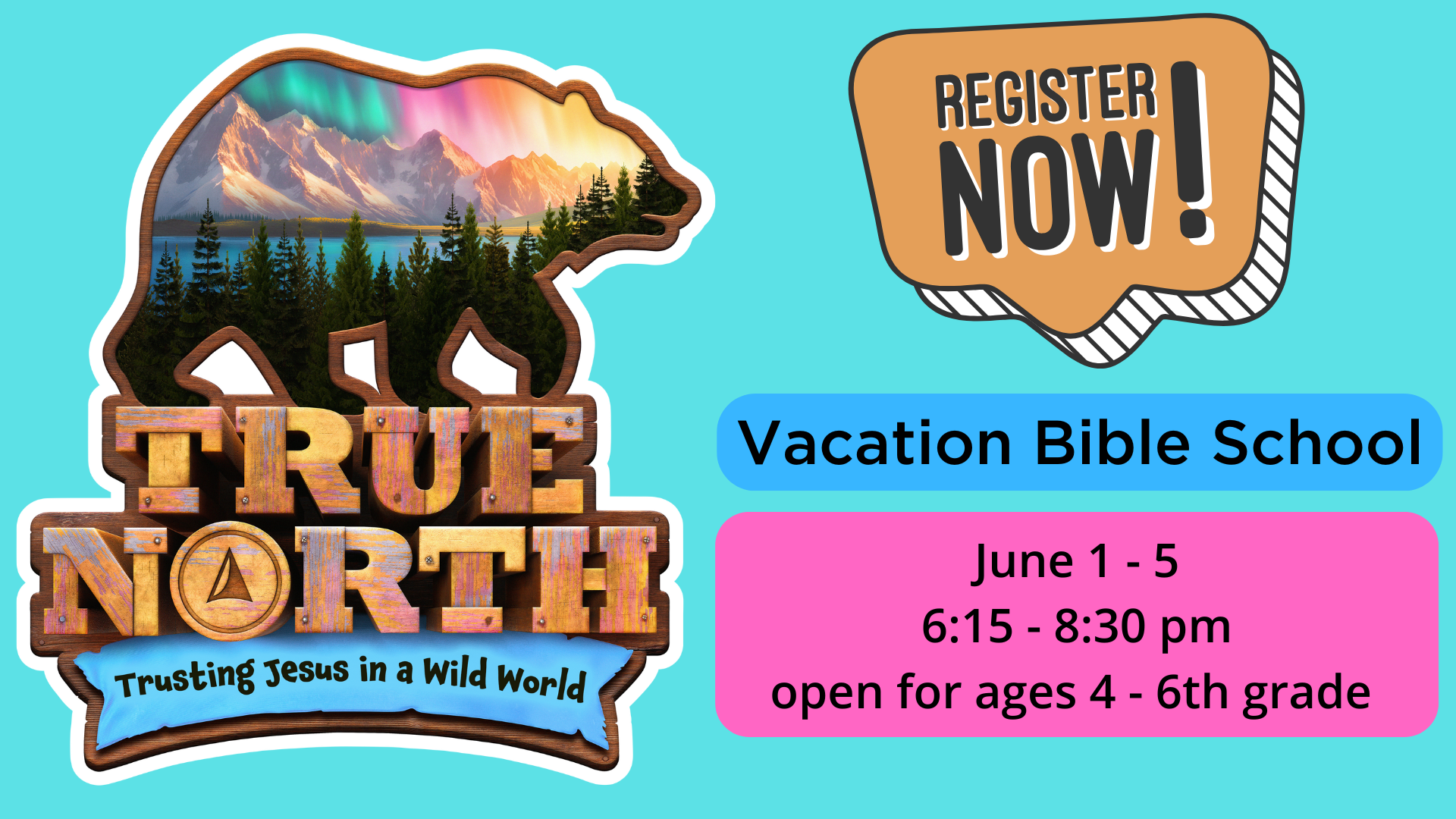 VBS 2025 TRUE NORTH kid registration website graphic (1920 × 1080 px) .png